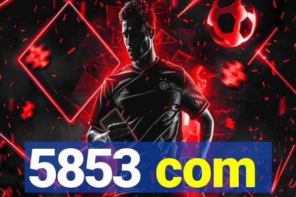 5853 com